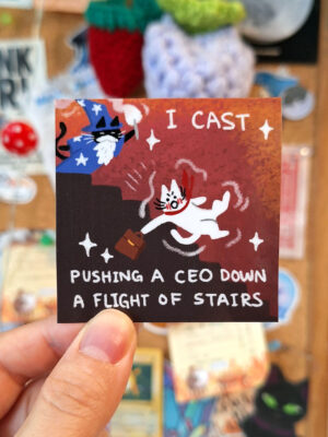 I Cast Pushing A CEO Down A Flight Of Stairs Sticker