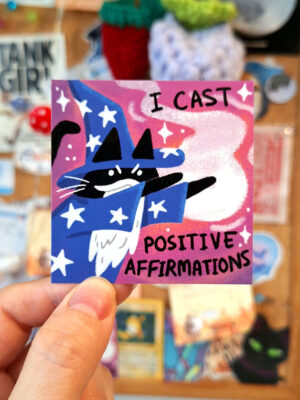 I Cast Positive Affirmations Sticker